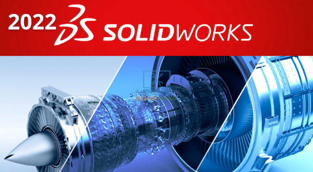 Hướng dẫn đầy đủ cách tải về và cài đặt SolidWorks 2022