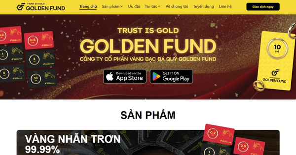 Nền tảng mua bán vàng Golden Fund: Trụ sở đóng cửa, hệ thống tê liệt