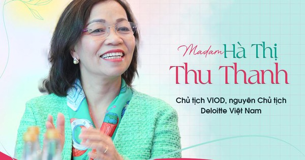 Madam Hà Thị Thu Thanh: Từ cô văn thư Bộ Tài chính đến Chủ tịch Kiểm toán Big 4 và biểu tượng truyền cảm hứng